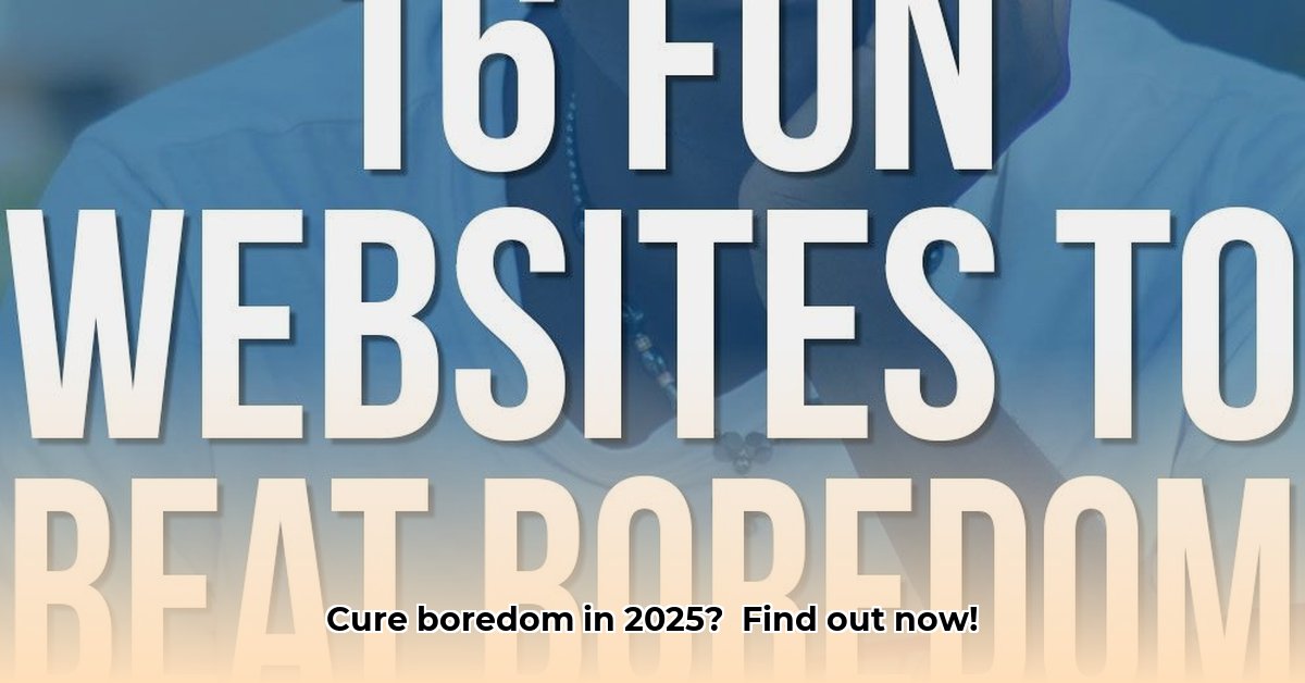 sites-to-cure-boredom